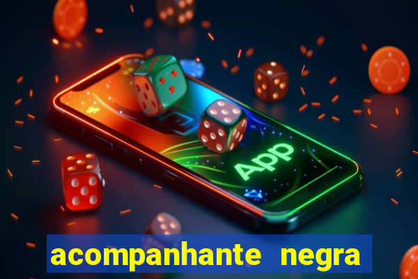 acompanhante negra sao paulo